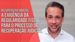 Exigência da regularidade fiscal para o processo de recuperação judicial